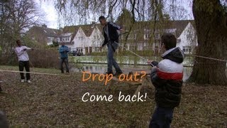 Drop out? Come back!