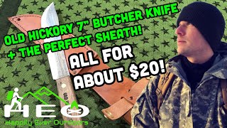 Old Hickory 7" Butcher Knife + The Perfect Sheath!