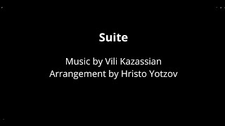 Vili Kazasyan - Suite, Arranged by Hristo Yotzov | Borislav Yotzov