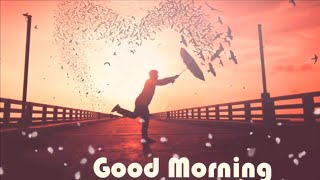 Good Morning WhatsApp Status - Beautiful Whatsapp Status