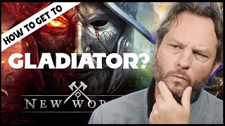 New World How to get to Gladiator?