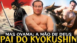 O MESTRE E FUNDADOR DO KARATÊ KYOKUSHIN - MASUTATSU OYAMA