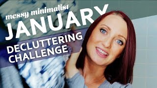 January Decluttering Challenge | Messy Minimalist