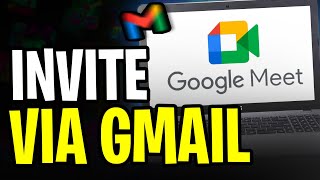 How to Send a Google Meet Invite in Gmail (2024) | Full Guide