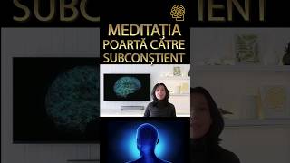 MEDITATIA-POARTA CATRE SUBCONSTIENT #shorts