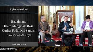 Bagaimana Islam Mengatasi Rasa Curiga Pada Diri Sendiri - Ustadz Salim A. Fillah