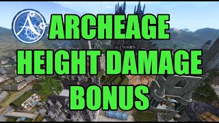 Archeage: Height Damage Bonus is REAL