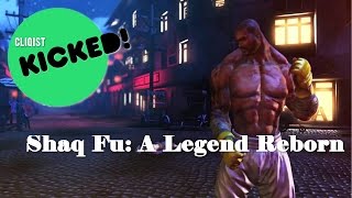 Kicked! - Shaq Fu A Legend Reborn