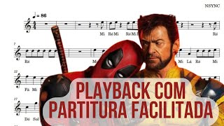 Bye Bye Bye Tema do Filme Deadpool e Wolverine [Playback +Partitura Facilitada]