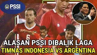 ALASAN PSSI DIBALIK LAGA ll Timnas Indonesia vs Argentina