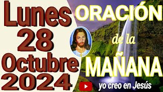 Oración de la mañana del día lunes 28 de octubre de 2024