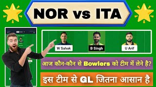 NOR vs ITA Dream11 Team | NOR vs ITA International T10 | NOR vs ITA Dream11 Today Match Prediction |