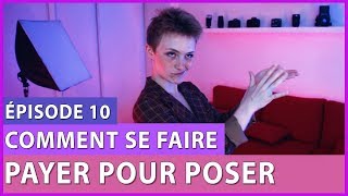 GAGNER DE L'ARGENT EN ÉTANT MODÈLE PHOTO - LES MODÈLES PHOTO ÉPISODE 10