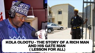 Kola Olootu: Itan baba Olowo kan pelu Gateman re (A true life story)