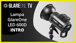 Lampa GlareOne LED 600D - intro