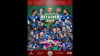 Sporting Bengal Season 2024/25 Retained ✍️