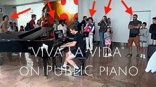 When you play "VIVA LA VIDA" on PUBLIC piano at the airport