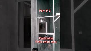 Pembuatan pintu Aviari mini  #iburumahtangga#vlog #dailyvlog#aviarimini #pecintaburung#multifungsi