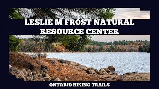 Ontario Hiking Trails In Autumn At Leslie M Frost Natural Resource Center St Nora Lake