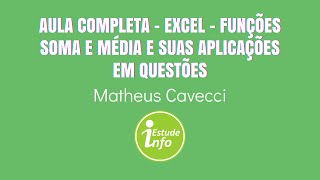 Informática para concursos - Excel - Funções SOMA e MÉDIA