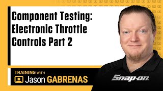 Component Testing: Electronic Throttle Controls Part 2 with Jason Gabrenas | Snap-on Diagnostics UK