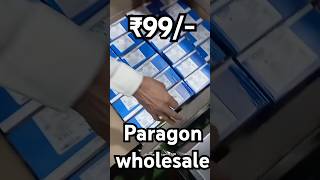 Paragon wholesale and retail available for all over india