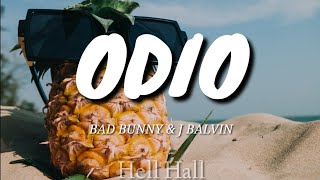 Odio - Bad Bunny & J Balvin | Letra (Lyrics)