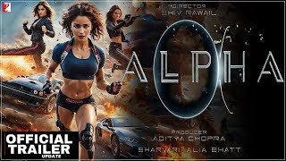 ALPHA - Official Trailer | Update | Alia Bhatt | Sharvari | YRF Spy Universe | Alpha New Movie