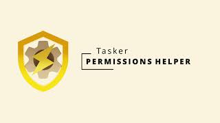 Tasker Permissions Helper - Easy Advanced Permissions (ADB Replacement)