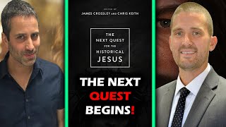 The Next Quest for the Historical Jesus | Dr. Chris Keith and Dr. James Crossley