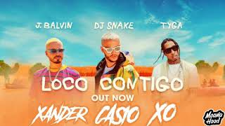 DJ Snake, J Balvin, Tyga - Loco Contigo (CASIO X XANDER X XO REMIX 2019)