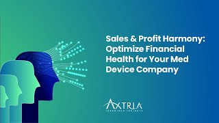 Sales & Profit Harmony: Optimize Financial Health for Your Med Device Company