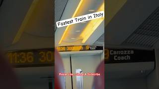 Fastest Train in italy 🇮🇹 | 300km/h | Smooth travel | Travel Destinations | #italy #shorts #travel