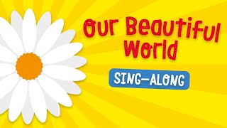 Our Beautiful World - School Assembly Sing Along