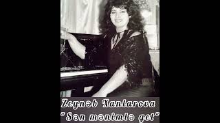 Zeyneb Xanlarova "Sen menimle get"