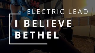 I Believe - Bethel || LEAD ELECTRIC COVER