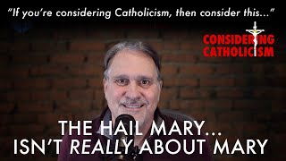 The Hail Mary Isn't Really About Mary