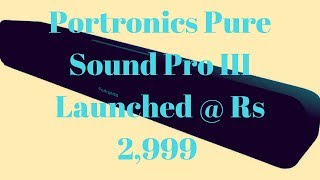 Portronics Pure Sound Pro 3: Best quality wireless soundbar Review, Specifications and Price