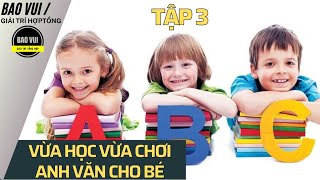 Học và chơi Tiếng Anh | Tập 3