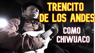 trencito de los andes - Tema: chiwuaco