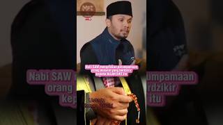 Perumpamaan orang berdzikir ustadz Hanan Attaki #kajianislam #ustadzhananattaki #dzikir