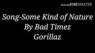 ▶ "Some Kind of Nature" Gorillaz Lyrics