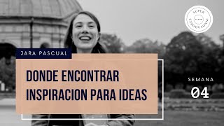 Semana 04: Ejercicios: Donde Encontrar Inspiración para las Ideas