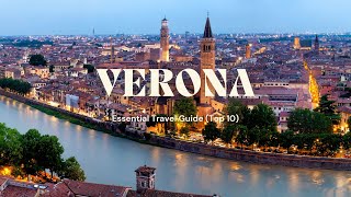 Verona's Top 10 Essential Travel Guide | Italy | 2024