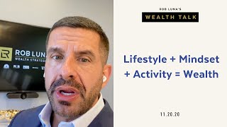 Lifestyle + Mindset + Activity = Wealth