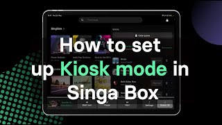 How to set up the Kiosk mode | Singa Business Box