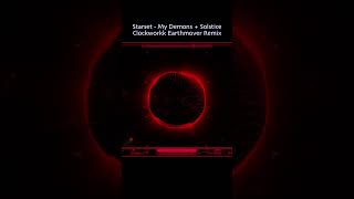 Starset - My Demons - (Clockworkk Earthmover Remix)