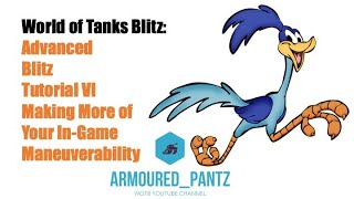 World of Tanks Blitz: Advanced Blitz Tutorial VI "Maneuverability"