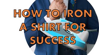 How To Iron A Dress Shirt For Beginners | Easy Step-By-Step Guide