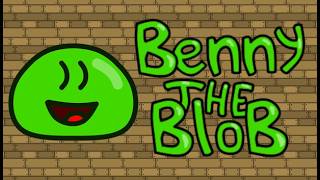 Benny The Blob - First Impressions